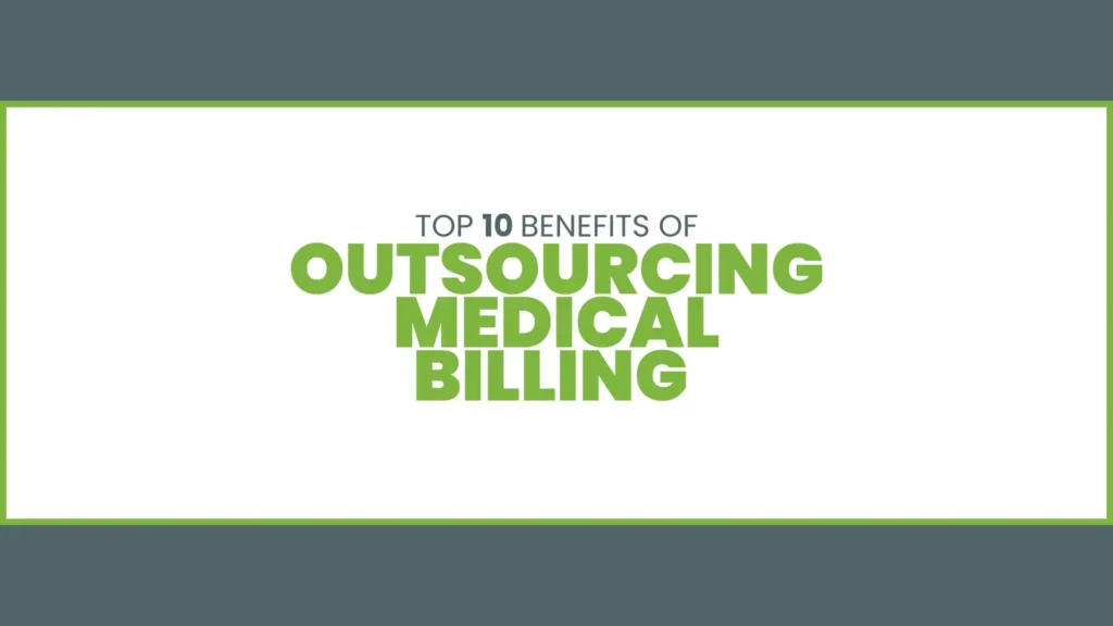 Benefits of outsourcing Medical Billing