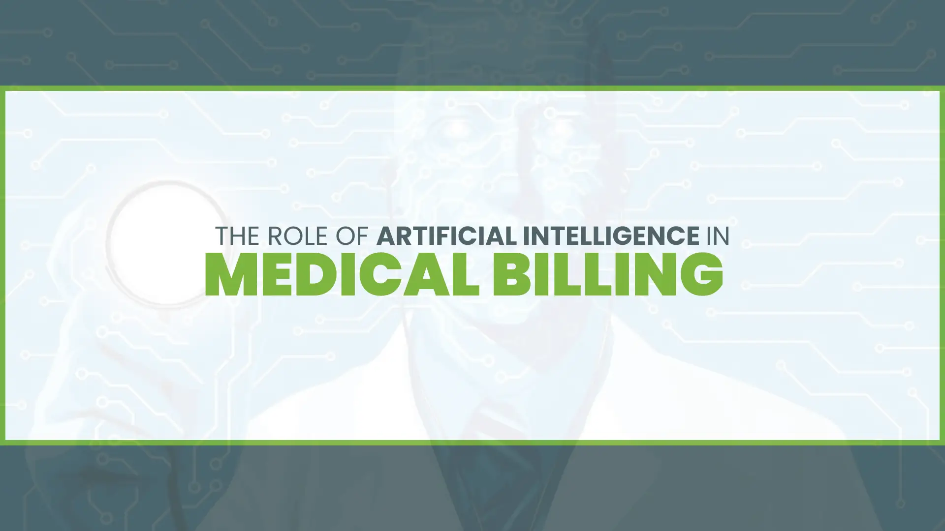 The Role of Artificial Intelligence in Medical Billing