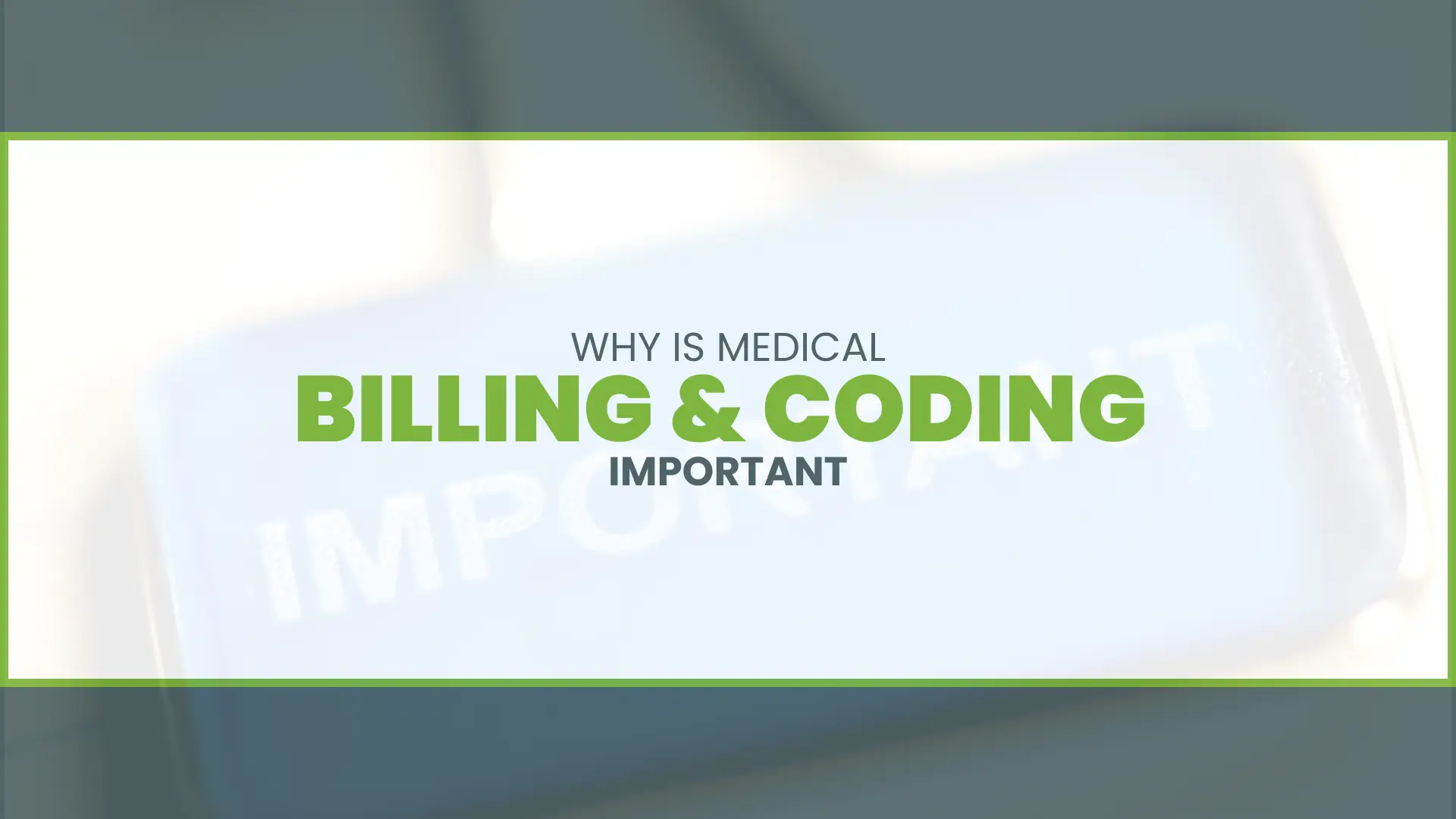 Why is Medical Billing and Coding Important?