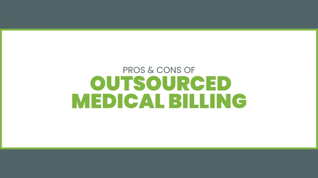 pros and cons of Outsourced Medical Billing