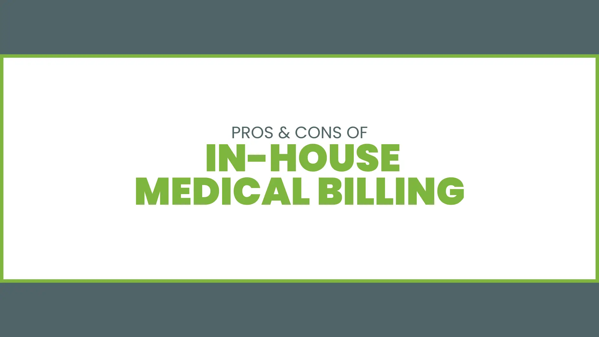 pros and cons of in-house Medical Billing