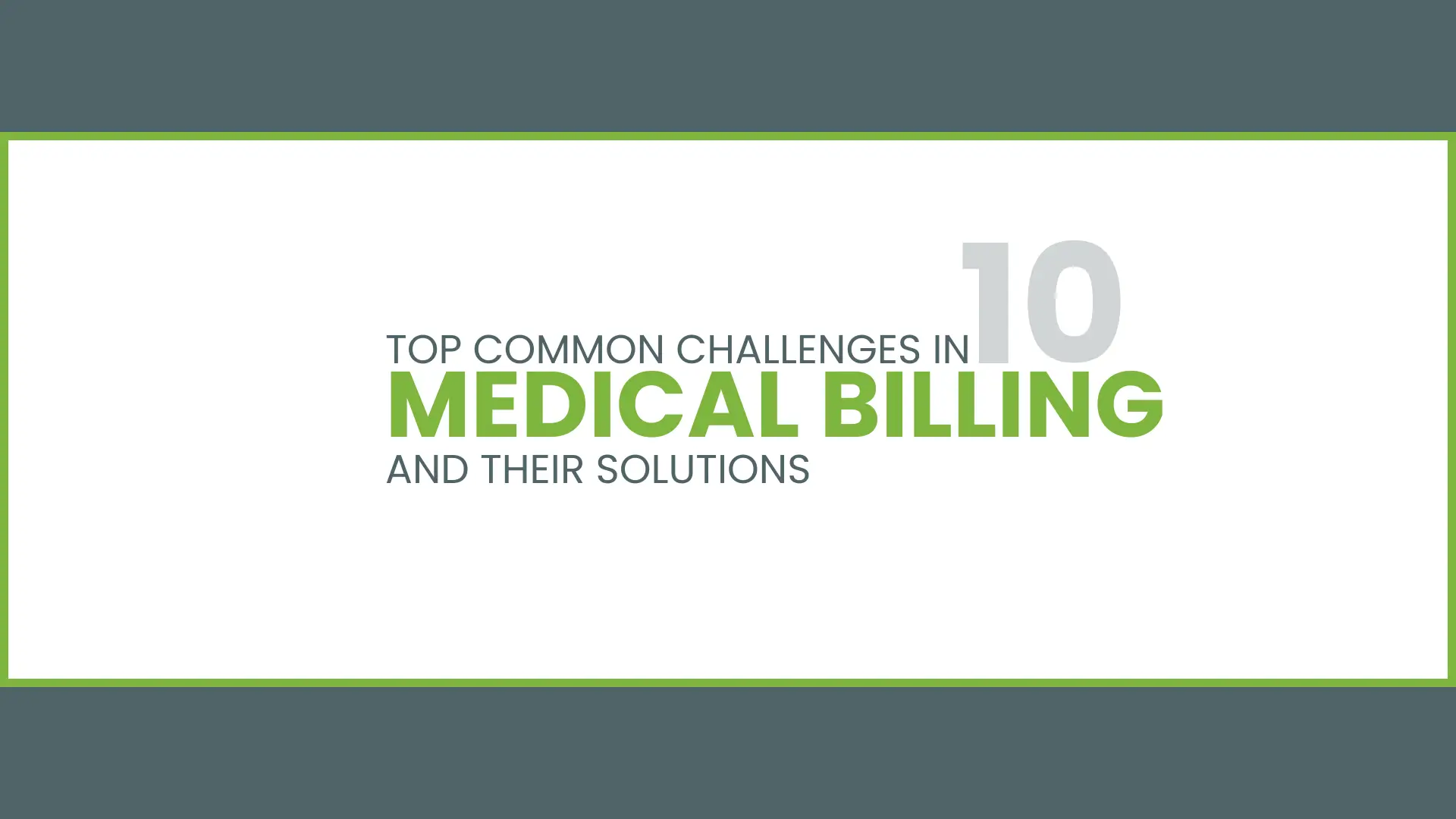 top 10 Common Challenges in medical Billing and their solutions