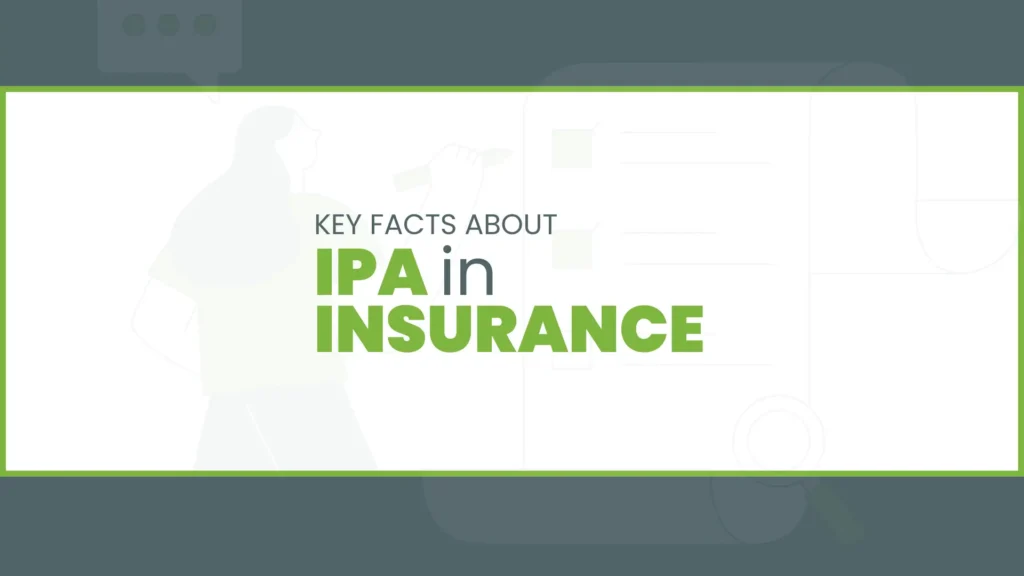 Key Facts about IPA in Insurance