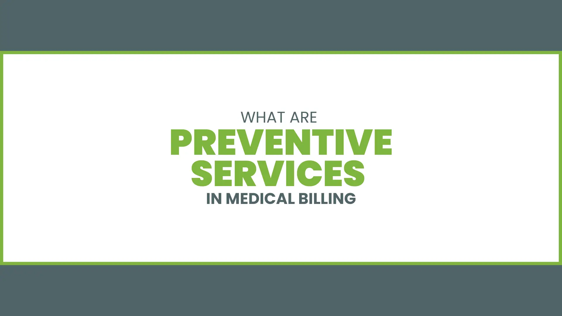 What are Preventive Services in Medical Billing