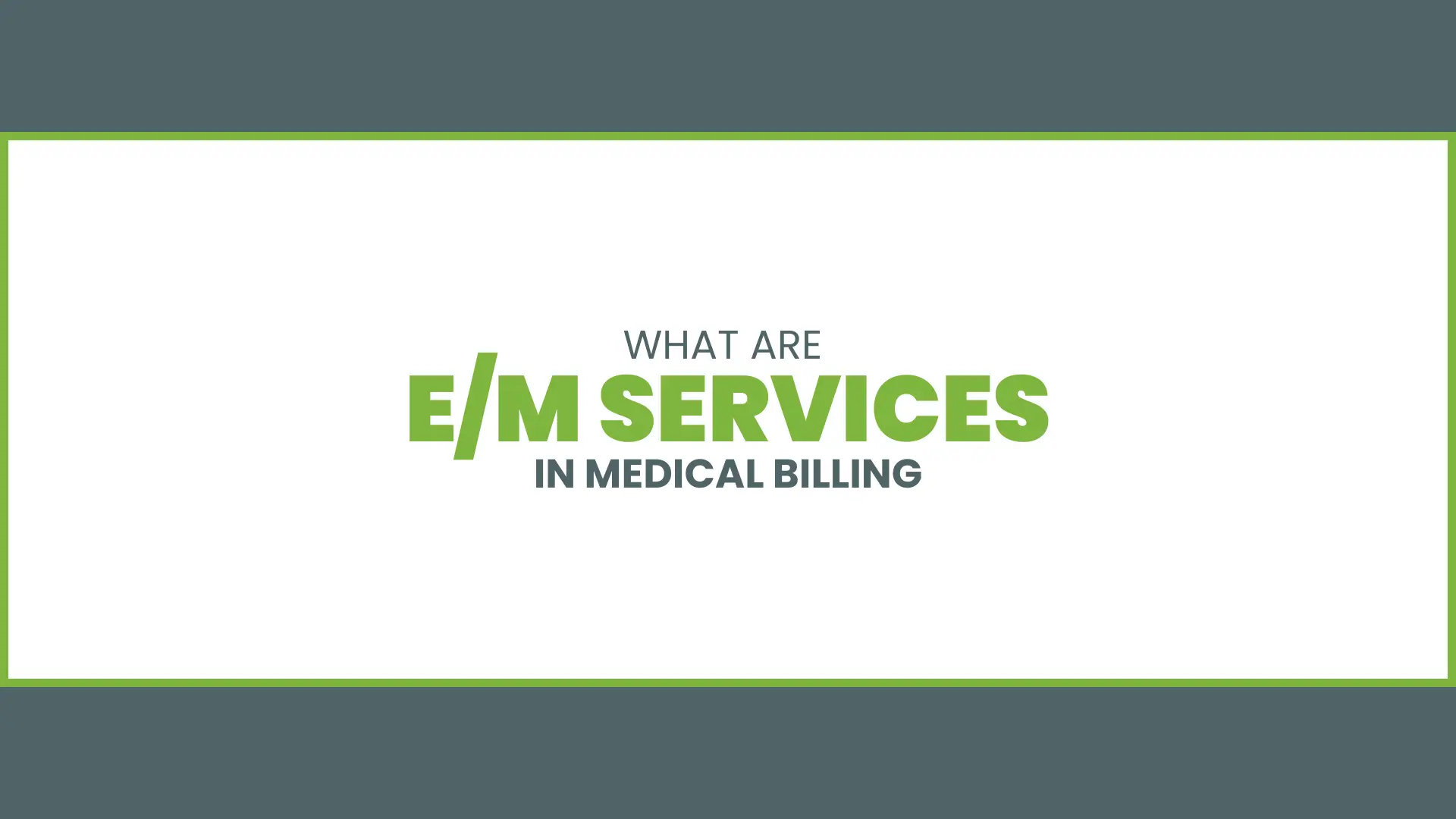 What is EM Services in Medical Billing